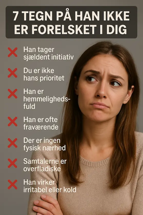 Infografik over: 7 tegn på han ikke er forelsket i dig