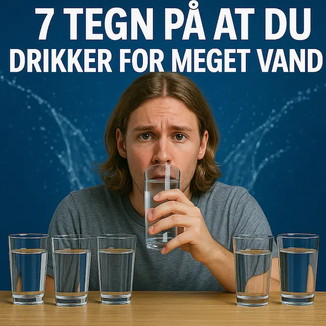 Thumbnail grafik hvor der står 7 tegn på at du drikker for meget vand