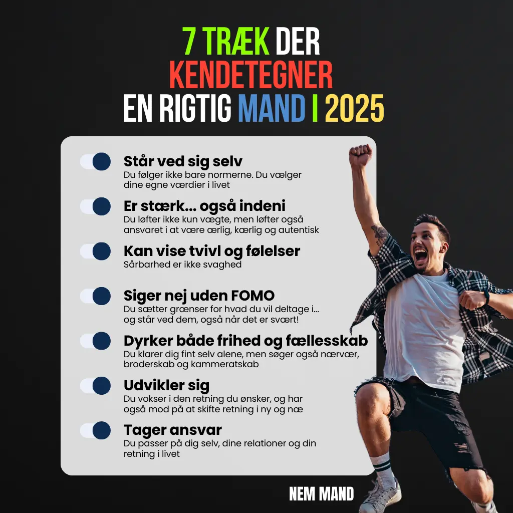 Infografik over 7 ting der kendetegner en "rigtig" mand i 2025, bl.a. at man må stå ved sig selv og vise sin sårbarhed