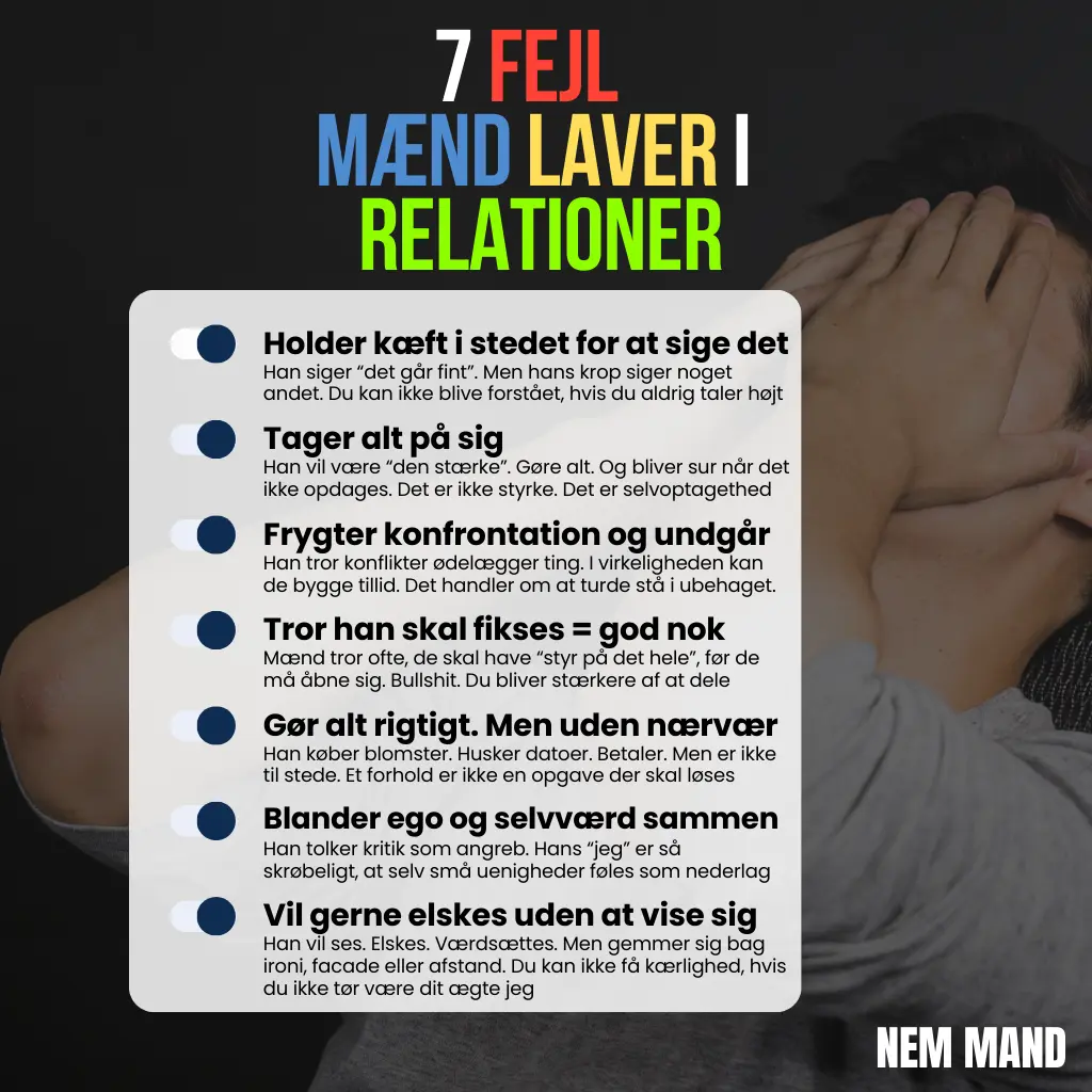 Infografik over 7 fejl mænd laver i deres relationer. Blandt andet at man skal være "god nok" før man vise sårbed og åbne op