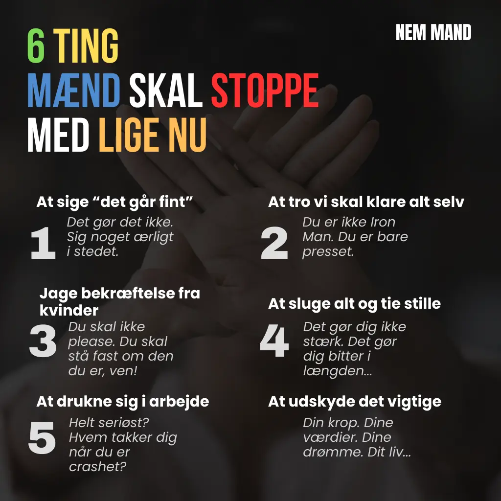 Infografik over 6 ting skal stoppe med lige nu. Fx at sige det går fint, og at jagte bekræftelse hos andre