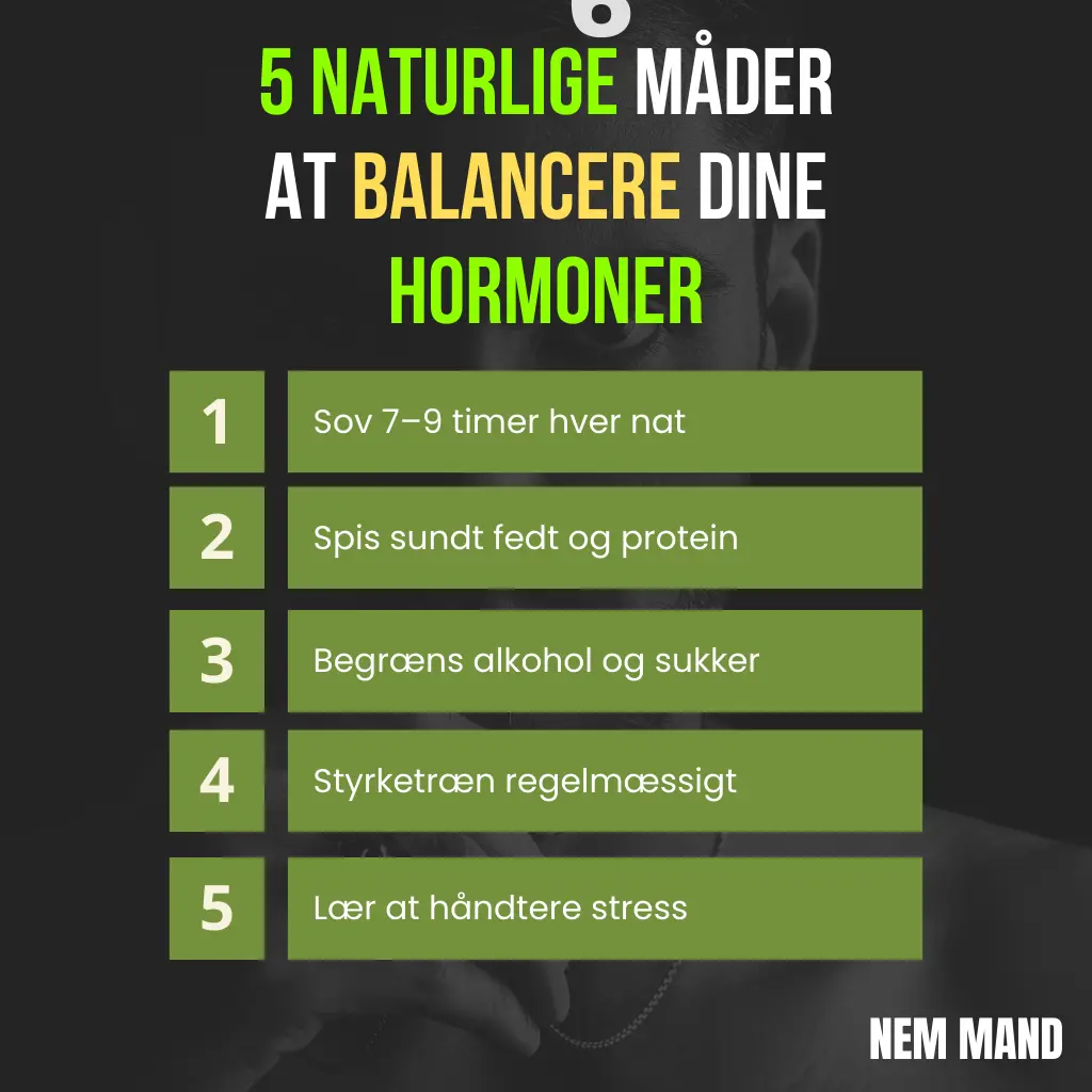 Infografik over 5 naturlige måder at balancere ens hormoner på. Det kan f.eks. være at sove 7-9 timer pr. nat og styrketræning regelmæssigt