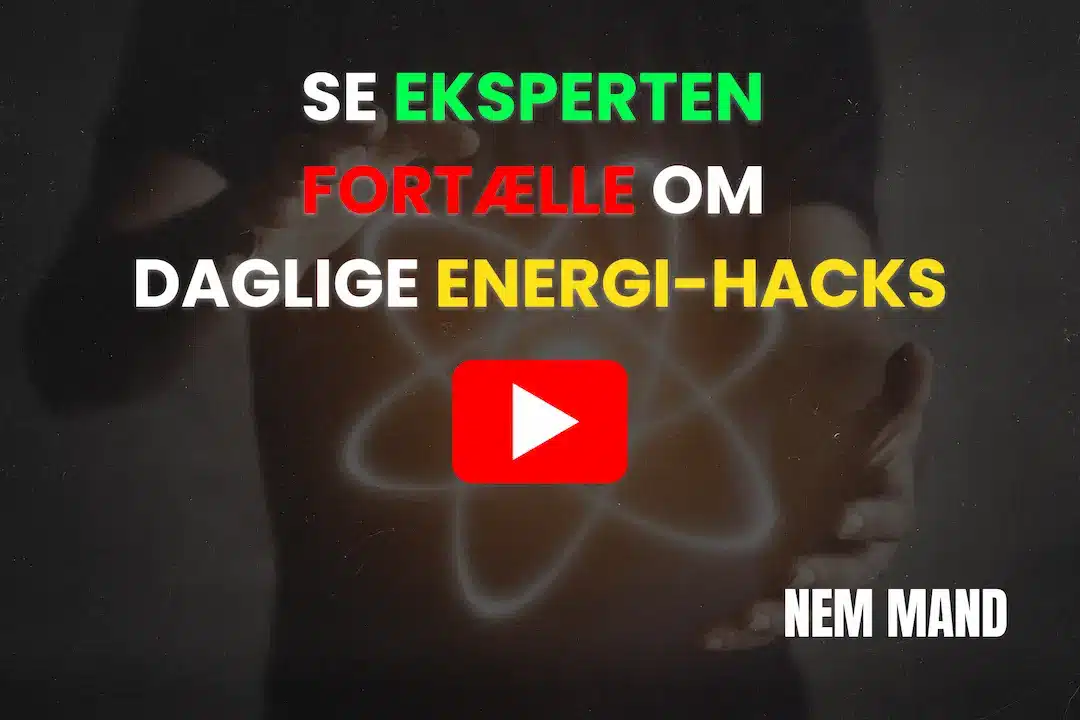 Youtube video hvor en ekspert fortæller om daglige energi hacks der er gode for mænd i 30erne