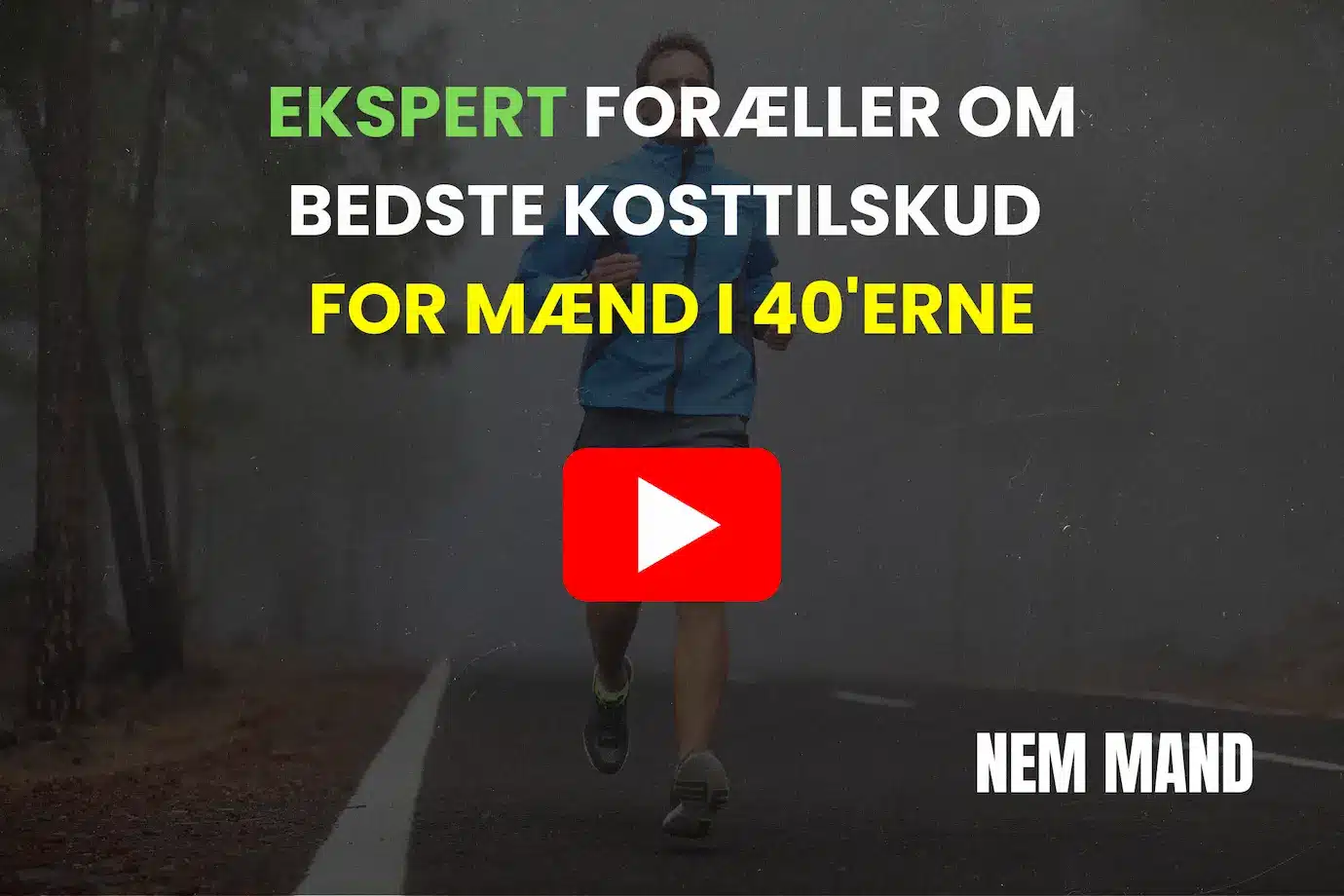 YouTube video af en ekspert om mænds sundhed der fortæller om hvilke kosttilskud der er bedst for mænd i 40'erne