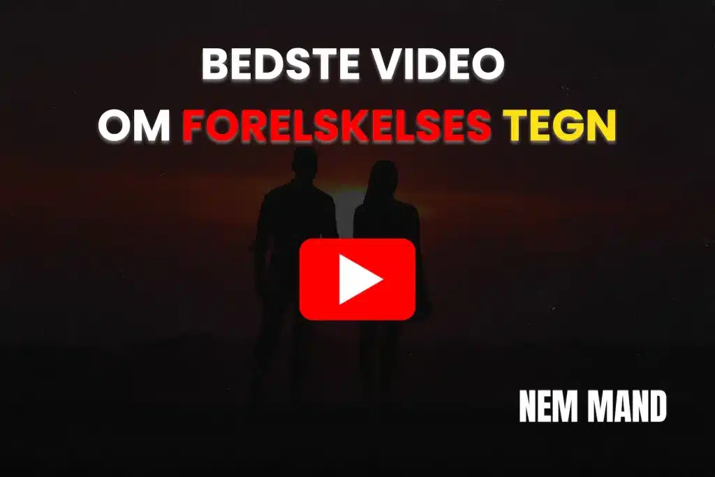 Youtube vidoe om den bedste video om forelskelses tegnene man tydeligt kan lære noget af, og anbefalet af eksperter