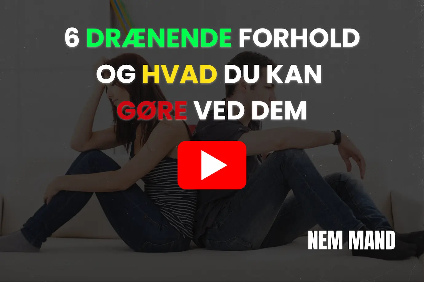 Youtube video af en forholds ekspert der taler om seks drænende forhold og hvad man kan gøre ved dem