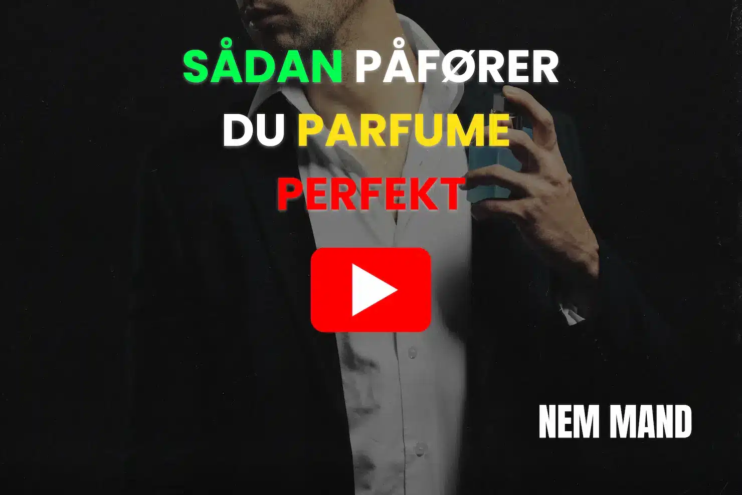 YouTube video over ekspert i dufte fortælle om hvordan unge mænd bør bruge parfume