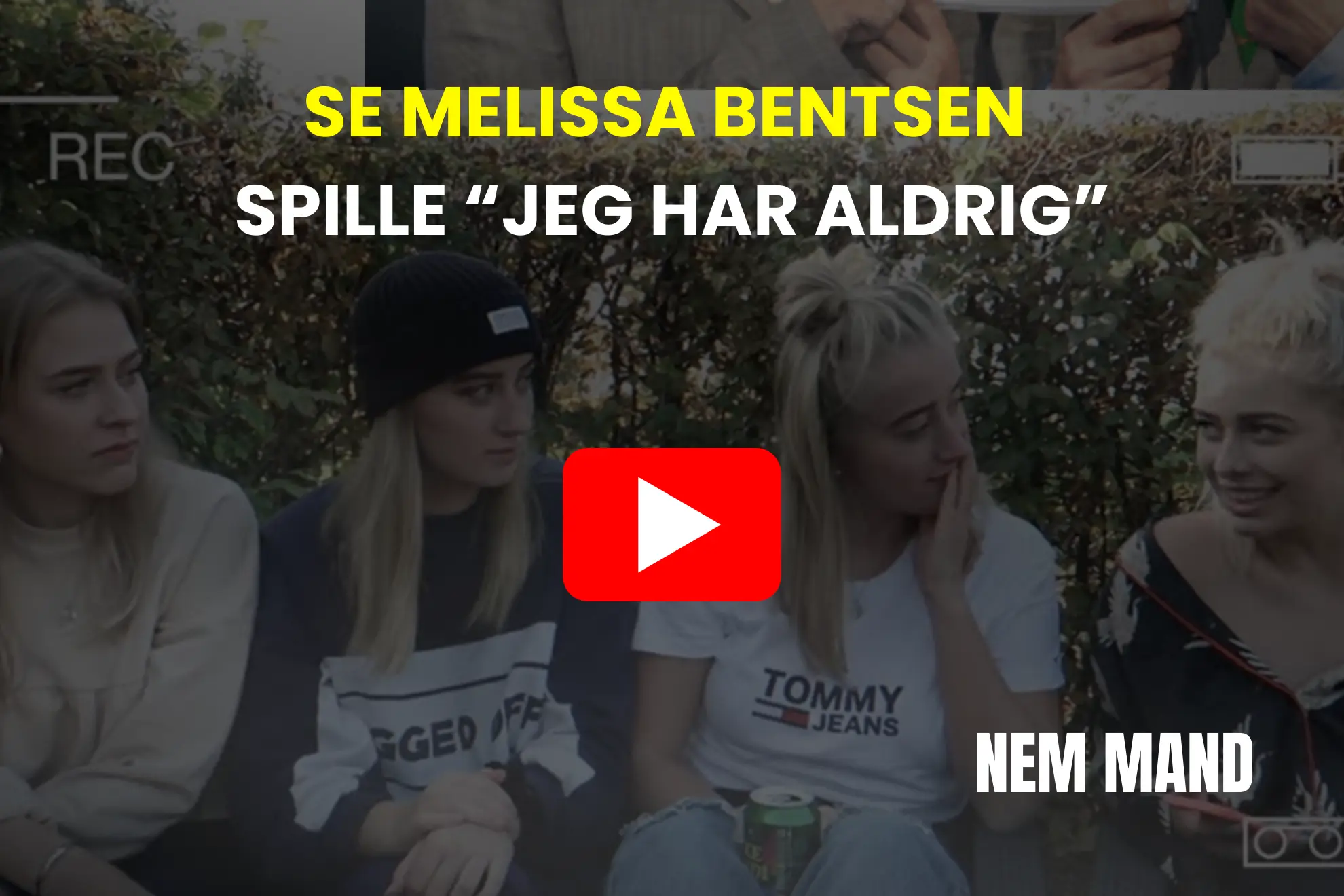 Youtube video med den danske influencer Melissa Bentsen, som spiller "Jeg har aldrig" med 3 andre
