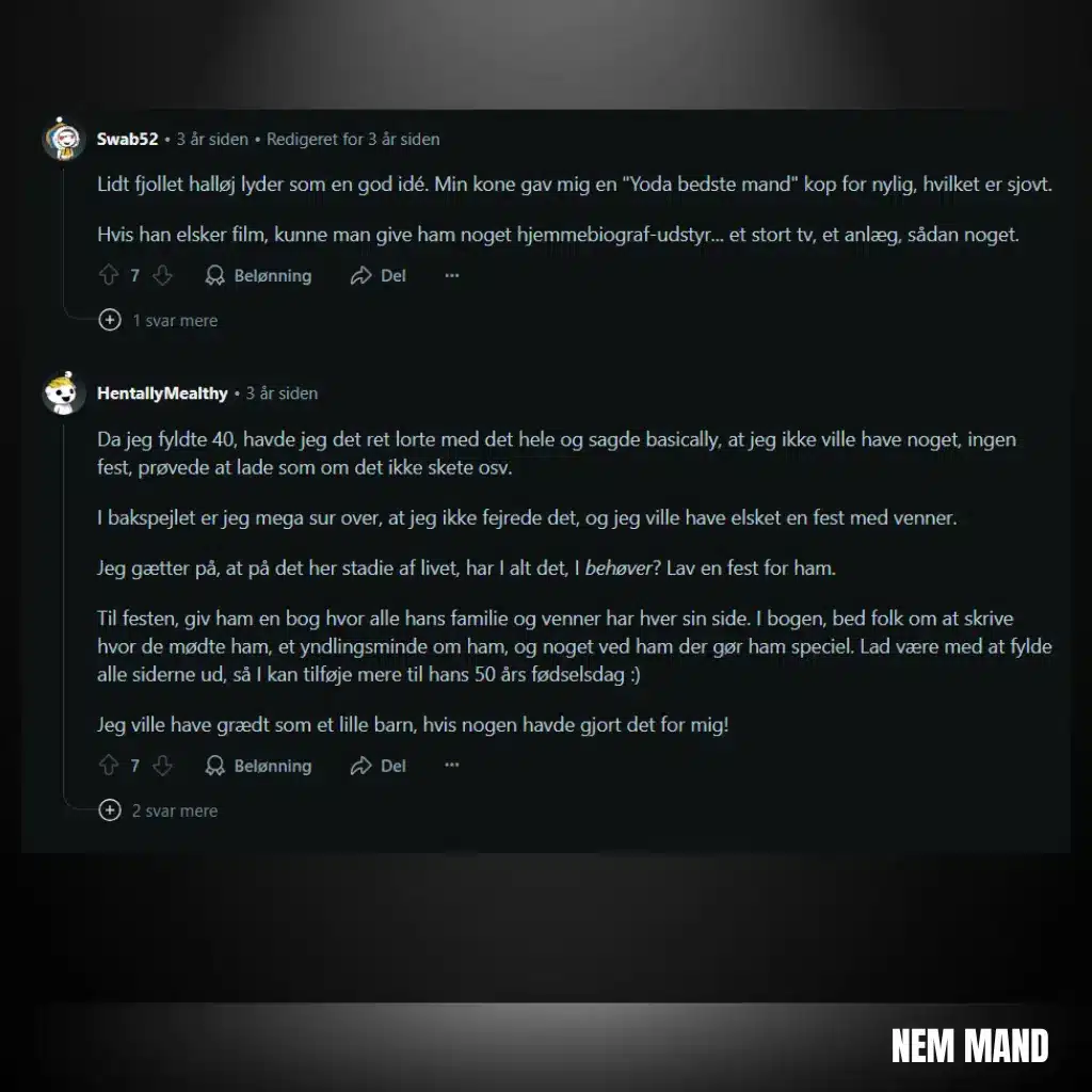 Danskernes egen gaveideer og oplevelser til mænds 40 års fødselsdag fra det sociale forum Reddit 1
