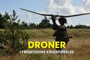 Billede af en dansk soldat der står med en drone i hånden og en skrift hvor der står: droner i fremtidens krigsførelse