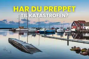 Forsidebillede om prepping i danmark. med teksten: Har du preppet til katastrofen?