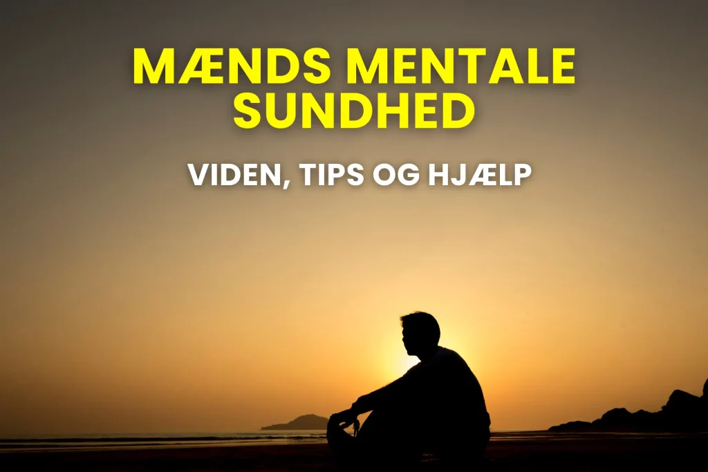 Forside billede af mænds mentale sundhed med viden, tips og hjælp