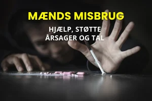 Forsidebillede hvor der står Mænds misbrug, hjælp, støtte, årsager og tal. Hvor man ser en mand kæmpe med misbrug